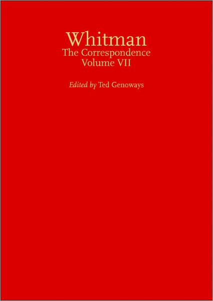 Walt Whitman: The Correspondence, Volume VII