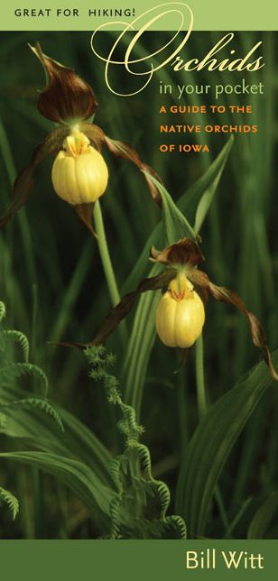 Orchids in Your Pocket: A Guide to the Native Orchids of Iowa
