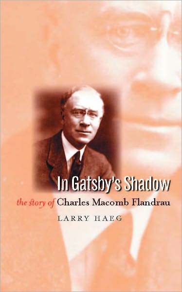 In Gatsby's Shadow: The Story of Charles Macomb Flandrau