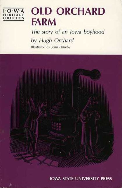 Old Orchard Farm: The Story of an Iowa Boyhood