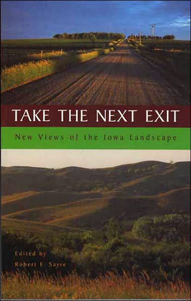 Take the Next Exit: New Views of the Iowa Landscape
