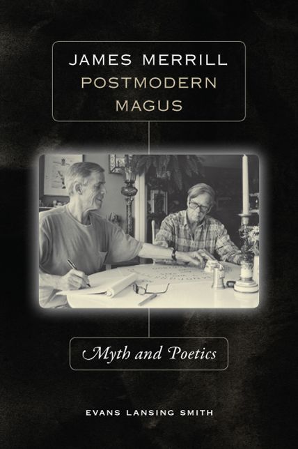 James Merrill, Postmodern Magus: Myth and Poetics