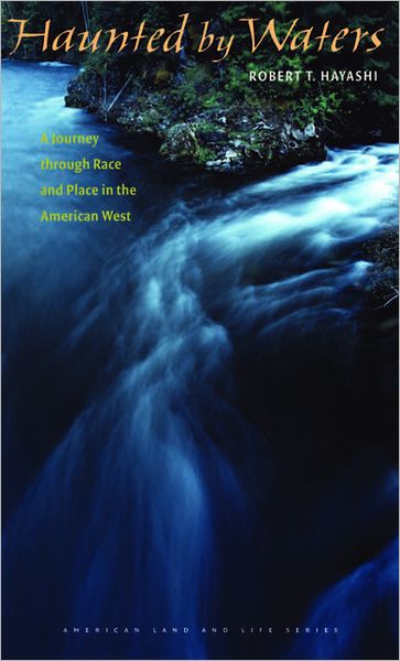Haunted by Waters: A Journey through Race and Place in the American West