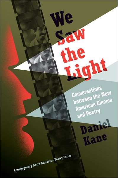 We Saw the Light: Conversations between New American Cinema and Poetry