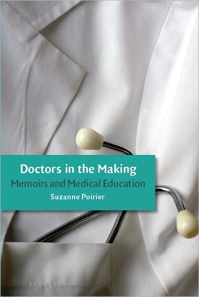 Doctors in the Making: Memoirs and Medical Education
