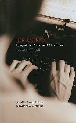 Her America: ""A Jury of Her Peers"" and Other Stories