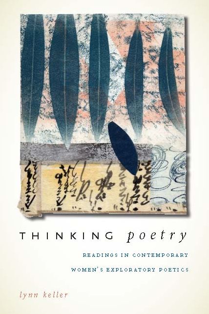 Thinking Poetry: Readings in Contemporary Womenis Exploratory Poetics