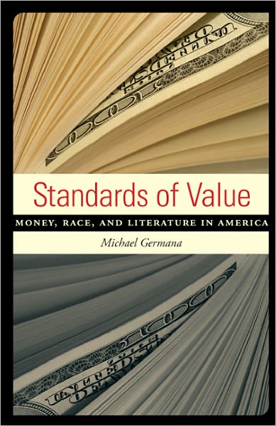 Standards of Value: Money, Race, and Literature in America