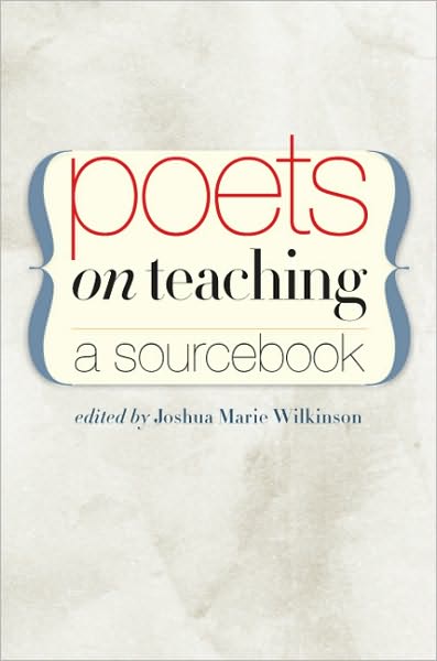 Poets on Teaching: A Sourcebook