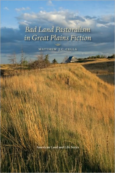 Bad Land Pastoralism in Great Plains Fiction