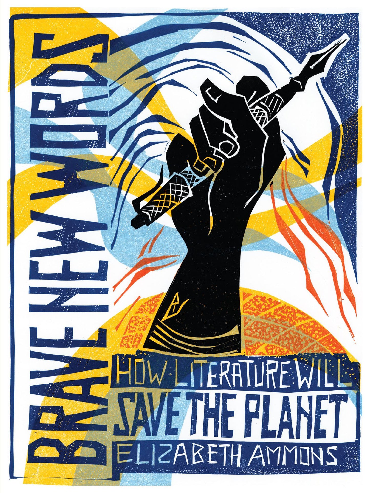 Brave New Words: How Literature Will Save the Planet