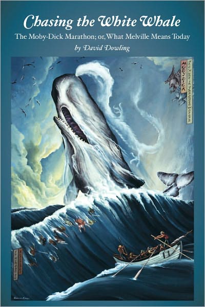 Chasing the White Whale: The Moby-Dick Marathon; or, What Melville Means Today