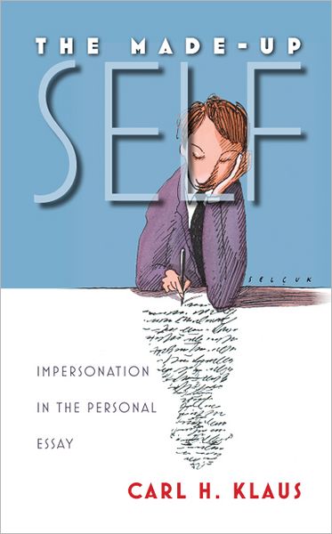 The Made-Up Self: Impersonation in the Personal Essay