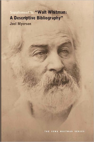 Supplement to "Walt Whitman: A Descriptive Bibliography"