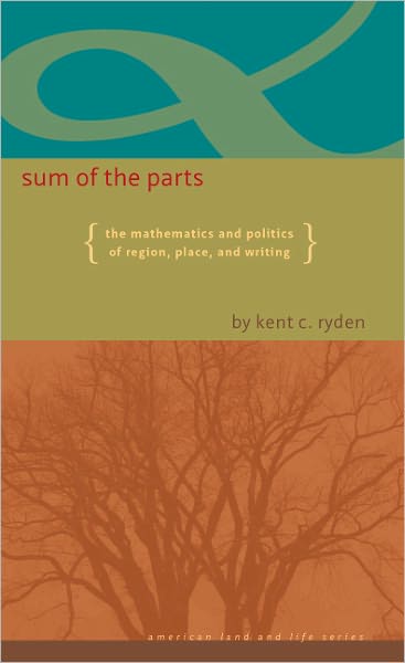 Sum of the Parts: The Mathematics and Politics of Region, Place, and Writing