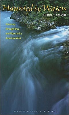 Haunted by Waters: A Journey through Race and Place in the American West