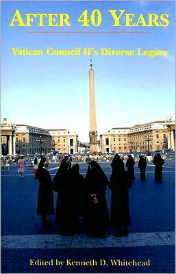 After Forty Years: Vatican Council II's Diverse Legacy