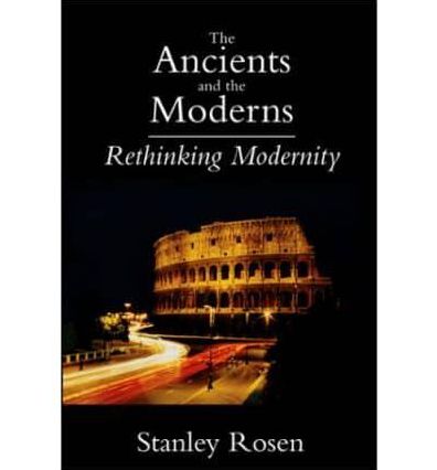 The Ancients and the Moderns: Rethinking Modernity
