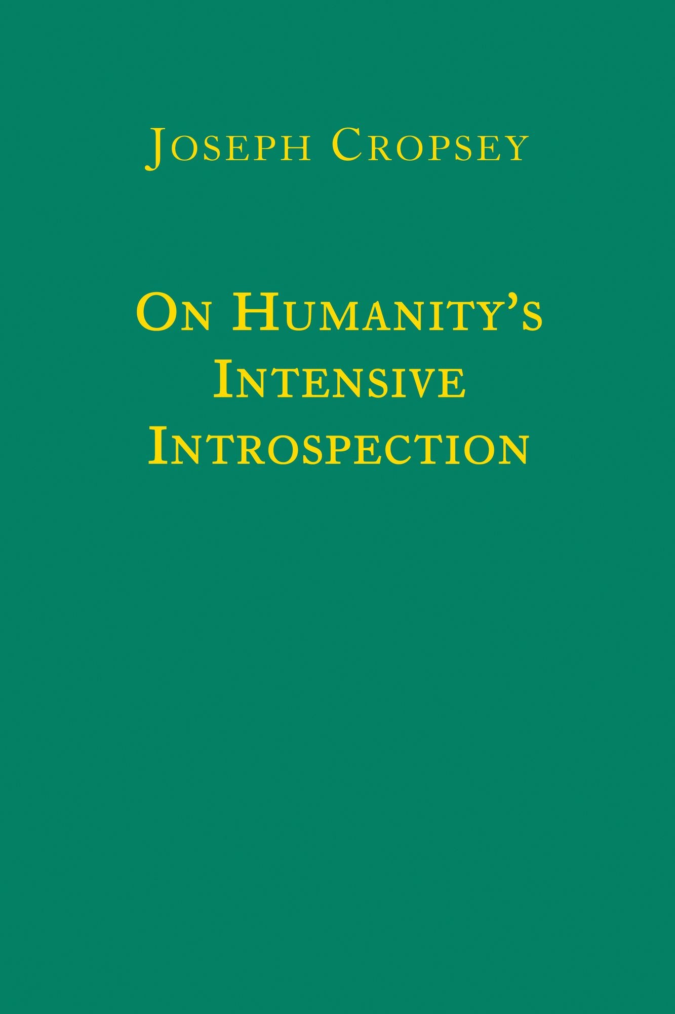 On Humanity's Intensive Introspection