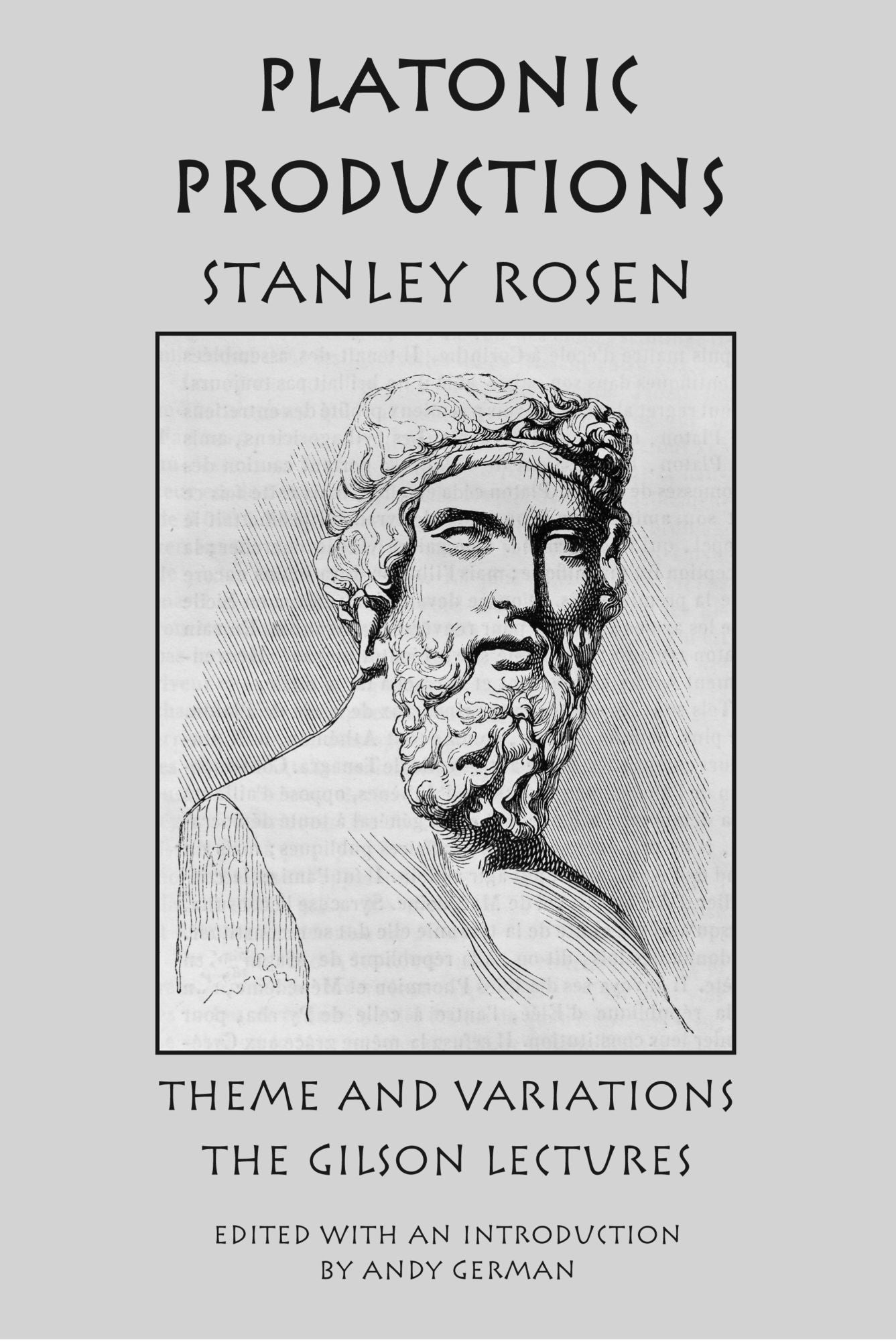 Platonic Productions: Theme and Variations: The Gilson Lectures