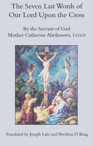 The Seven Last Words of Our Lord Upon the Cross