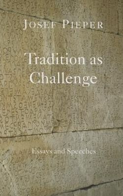 Tradition as Challenge: Essays and Speeches