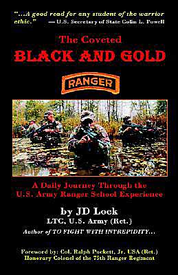 The Coveted Black and Gold: A Daily Journey Through the U.S. Army Ranger School Experience