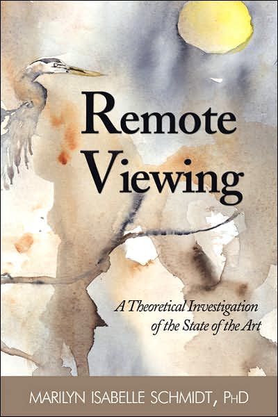 Remote Viewing: A Theoretical Investigation of the State of the Art