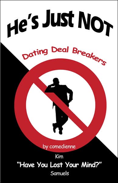 He's Just Not: Dating Deal Breakers