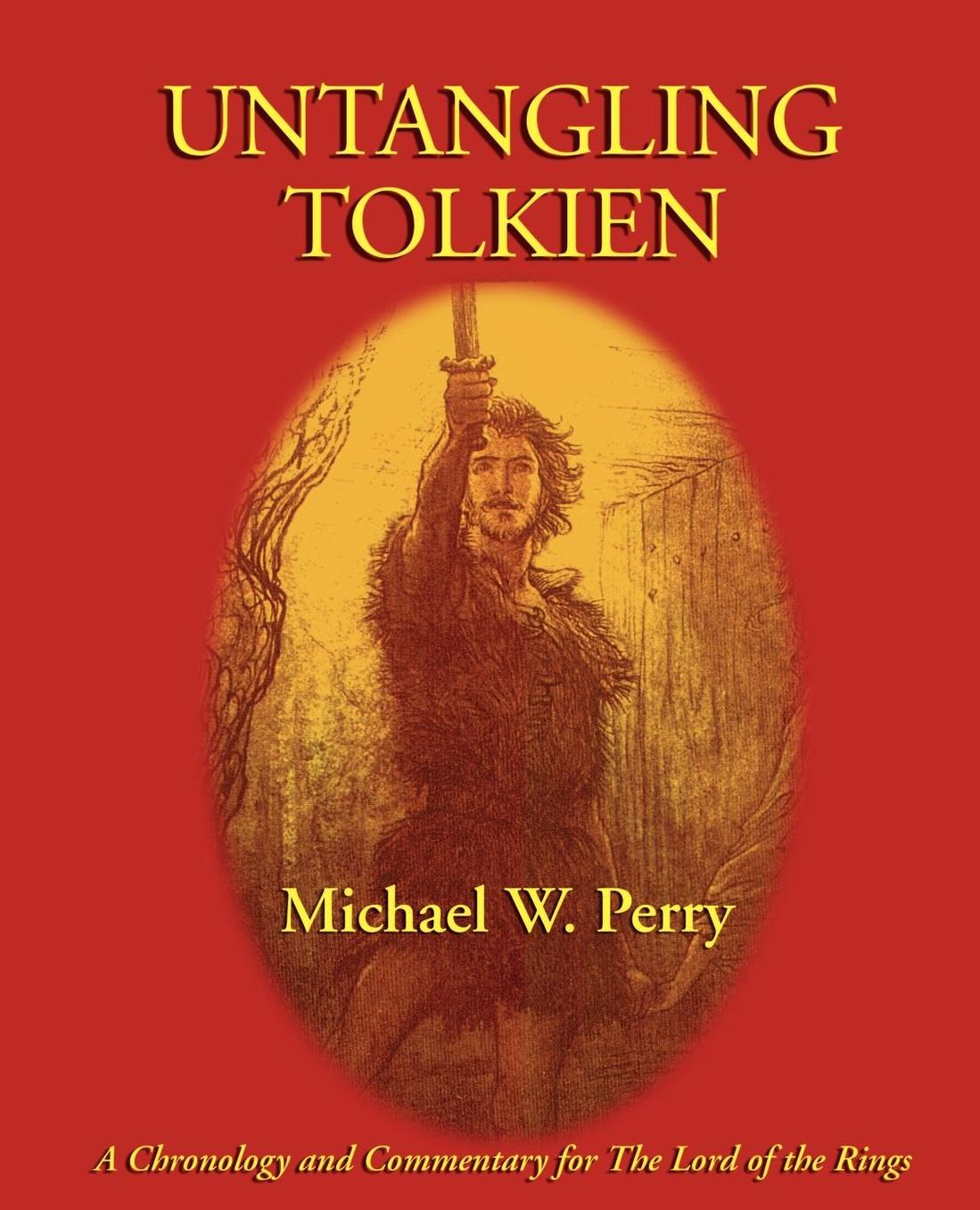 Untangling Tolkien: A Chronology and Commentary for The Lord of the Rings