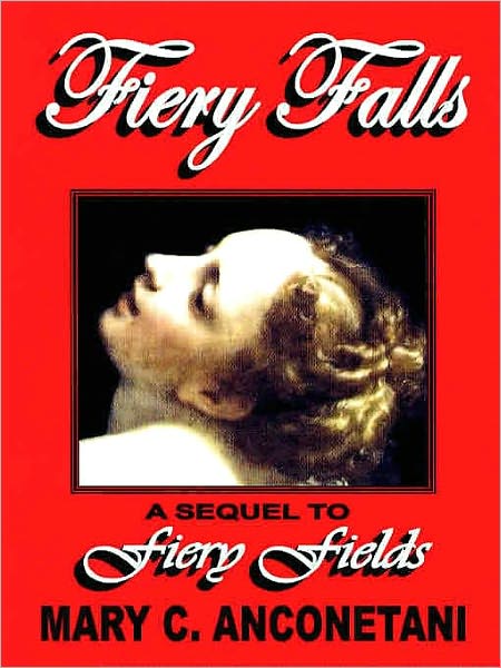 Fiery Falls [A Sequel to Fiery Fields]