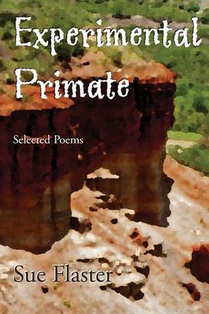 Experimental Primate: Selected Poems