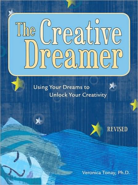 Creative Dreamer: Using Your Dreams to Unlock Your Creativity