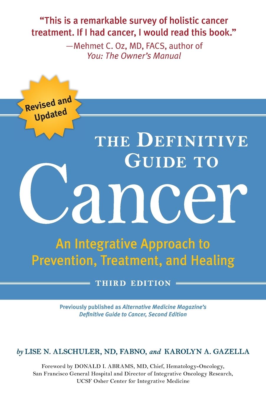 The Definitive Guide to Cancer, 3rd Edition: An Integrative Approach to Prevention, Treatment, and Healing