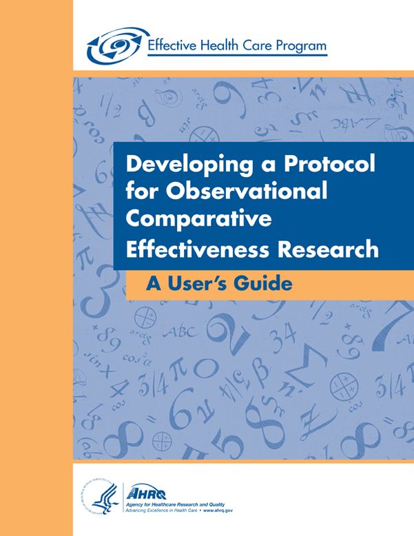 Developing a Protocol for Observational Comparative Effectiveness Research: A User's Guide