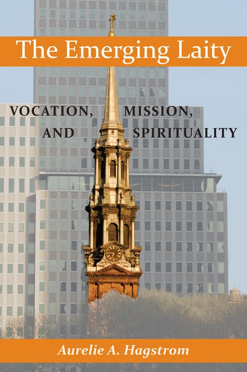 Emerging Laity, The: Vocation, Mission, and Spirituality