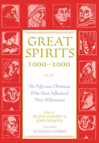 Great Spirits 1000-2000: The Fifty-two Christians Who Most Influenced Their Millennium