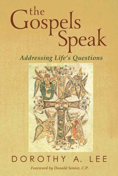 Gospels Speak, The: Addressing Life's Questions