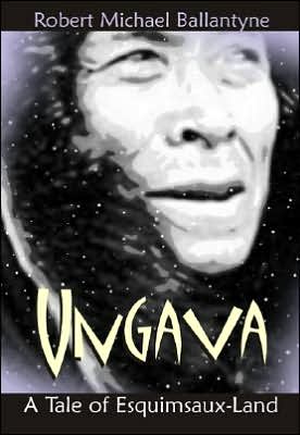 Ungava: A Tale of Esquimaux - Land