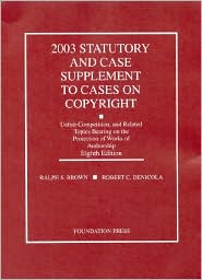 2003 Statutory and Case Supplement: Cases on Copyright