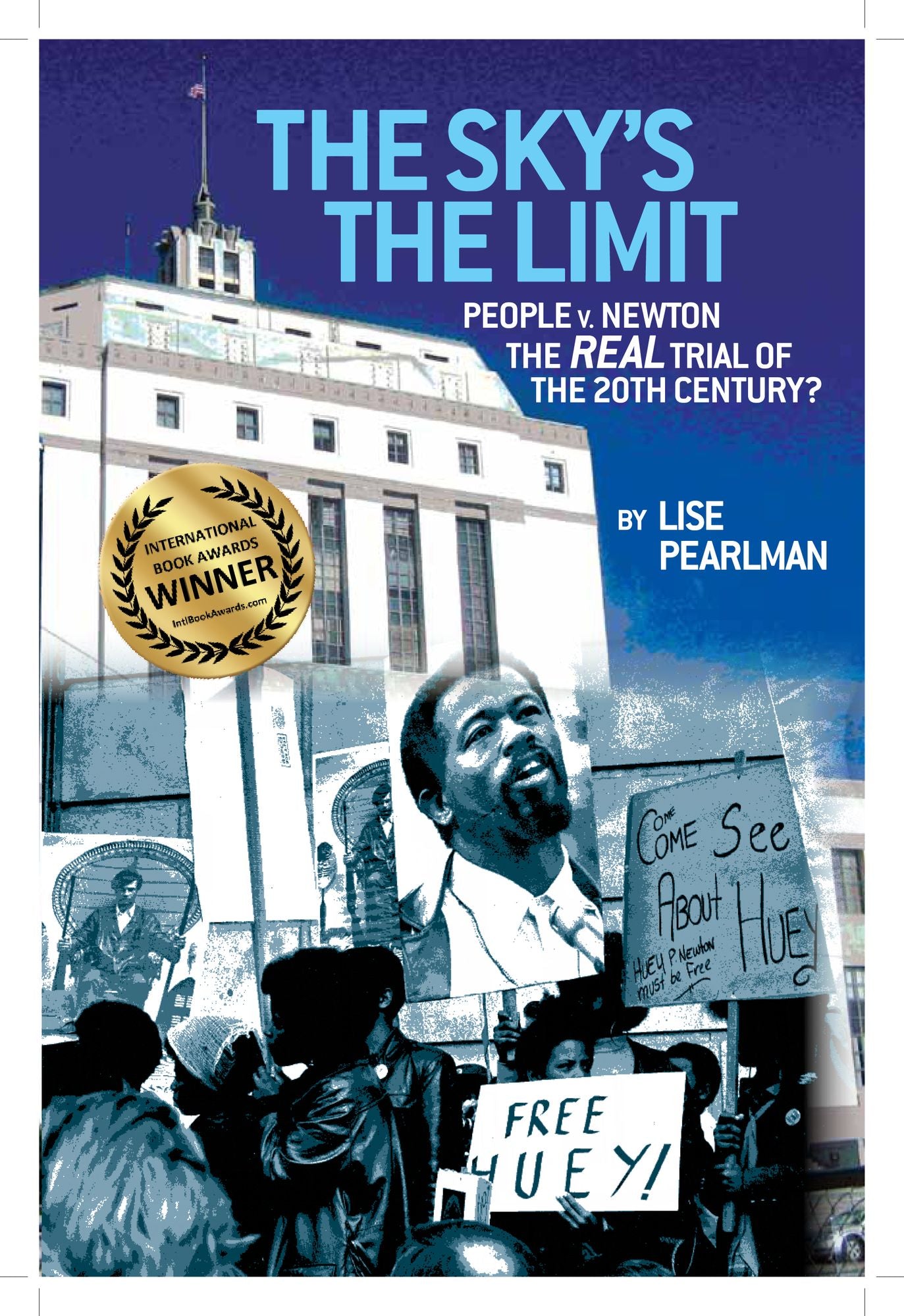 The Sky's The Limit: People v. Newton, The REAL Trial of the 20th Century?
