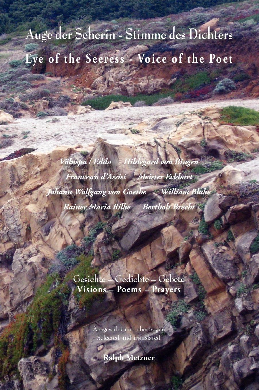 Eye of the Seeress - Voice of the Poet: Visions - Poems - Prayers