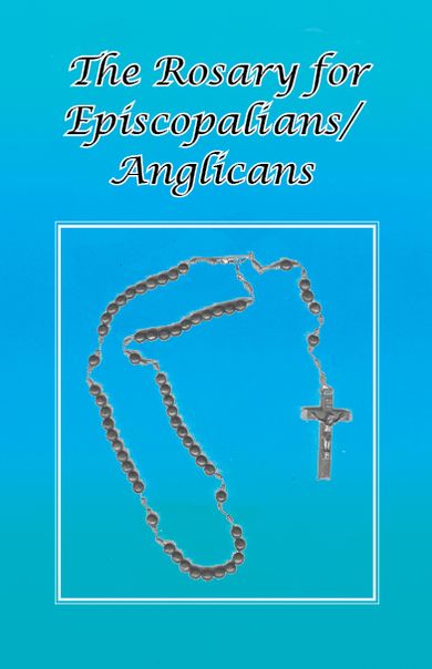 The Rosary for Episcopalians?Anglicans
