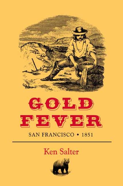 Gold Fever: San Francisco 1851
