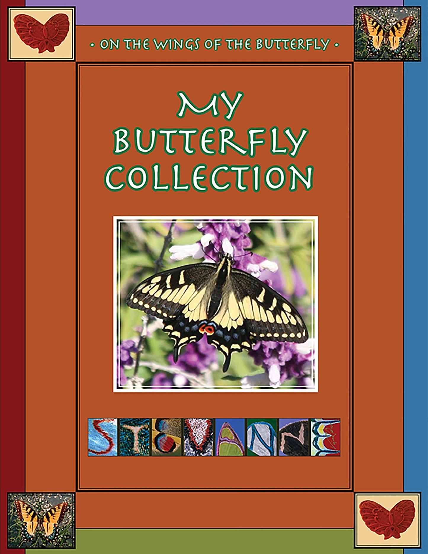 MY BUTTERFLY COLLECTION: On the Wings of the Butterfly