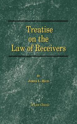 Treatise on the Law of Receivers