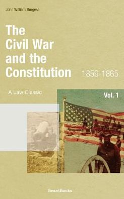 Civil War and the Constitution, 1859-1865