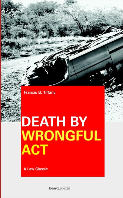 Death by Wrongful Act: A Treatise