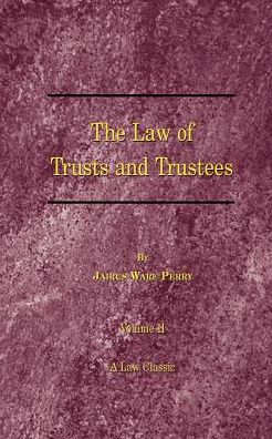 Treatise on the Law of Trusts and Trustees