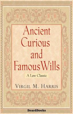 Ancient Curious And Famous Wills